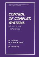 Control of Complex Systems: Methods and Technology 1475798555 Book Cover