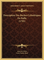 Description Des Ruches Cylindriques De Paille (1795) 1104730332 Book Cover