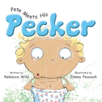 Pete Meets His Pecker 0648933938 Book Cover