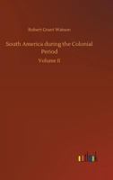 South America During the Colonial Period 3732646904 Book Cover