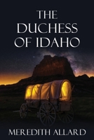 The Duchess of Idaho 0578285347 Book Cover