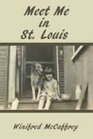 Meet Me in St. Louis 1618634283 Book Cover