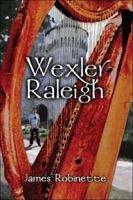 Wexler Raleigh 1413759475 Book Cover