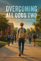 Overcoming All Odds Two: The College Years: Challenges Met (Overcoming All Odds Series) 1960861867 Book Cover
