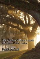 The Choctaw Of Bayou Lacomb, St. Tammany Parish, Louisiana 1015524915 Book Cover