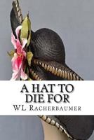 A Hat To Die For 1973774526 Book Cover