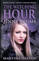 The Witching Hour: Jenny Crumb 098972218X Book Cover