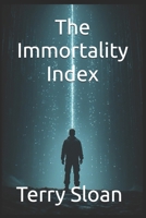 The Immortality Index (The Future Condition) B0GM7ZCBBV Book Cover