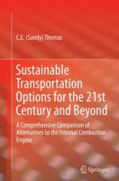 Sustainable Transportation Options for the 21st Century and Beyond: A Comprehensive Comparison of Alternatives to the Internal Combustion Engine 3319362038 Book Cover