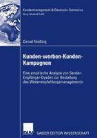 Kunden-Werben-Kunden-Kampagnen: Eine Empirische Analyse Von Sender-Empfanger-Dyaden Zur Gestaltung Des Weiterempfehlungsmanagements 3835007688 Book Cover