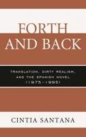 Forth and Back: Translation, Dirty Realism, and the Spanish Novel 1611486599 Book Cover
