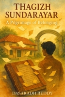 Thagizh Sundarayar: A Pilgrimage of Belonging B0FL3LPQ5C Book Cover