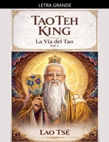 Tao Teh King: La Vía del Tao (Spanish Edition) B0D3NVQ3CW Book Cover
