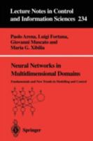 Neural Networks in Multidimensional Domains: Fundamentals and New Trends in Modelling and Control (Lecture Notes in Control and Information Sciences) 1852330066 Book Cover