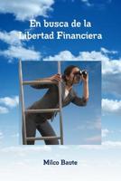 En busca de la Libertad Financiera 0359626416 Book Cover