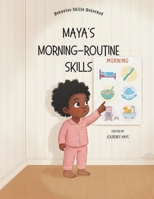 Maya’s Morning-Routine Skills (Behavior Skills Unlocked) B0GLF6S1BX Book Cover