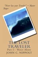 The Lost Traveler: Water Above 1481993348 Book Cover