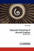 Separate Financing of Aircraft Engines: Legal Obstacles 383834765X Book Cover