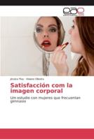 Satisfacción com la imagen corporal 6202131381 Book Cover