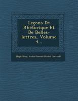 Leçons de Rhétorique Et de Belles-Lettres, Volume 4 1249966582 Book Cover