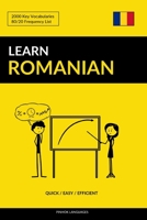 Learn Romanian - Quick / Easy / Efficient: 2000 Key Vocabularies 1974684393 Book Cover