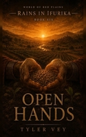 Open Hands: Rains in Ifurika - Book Six (Red Plains Series) B0HH8Q862Z Book Cover