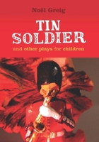 Tin Soldier and Other Plays for Children 190658219X Book Cover