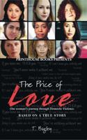 The Price of Love; One Woman's Journey Through Domestic Violence. 1412036615 Book Cover