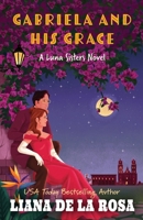 Gabriela and His Grace 142053095X Book Cover
