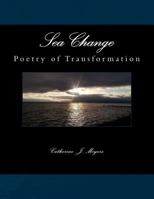 Sea Change: Poetry of Transformation 1541288025 Book Cover