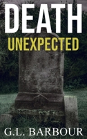 Death Unexpected 164610577X Book Cover