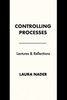 Controlling Processes: Lectures and Reflections 1501789287 Book Cover