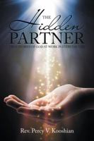The Hidden Partner: True Stories of God at Work in Everyday Life 1532032919 Book Cover