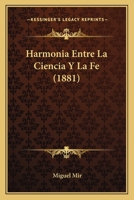 Harmon�a Entre La Ciencia Y La Fe... 1168456681 Book Cover