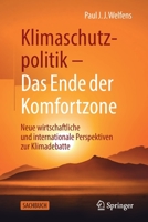 Klimaschutzpolitik - Das Ende Der Komfortzone: Neue Wirtschaftliche Und Internationale Perspektiven Zur Klimadebatte 3658278838 Book Cover