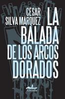 La balada de los arcos dorados 607411160X Book Cover