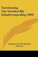 Toerekening Van Voordeel Bij Schadevergoeding (1904) 1160260176 Book Cover