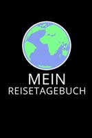 Mein Reisetagebuch: Reisetagebuch f�r Weltenbummler - zum Eintragen der Erlebnisse -120 Seiten, Punkteraster - Geschenkidee f�r Reisende - Format 6x9 DIN A5 - Soft cover matt 1096285134 Book Cover