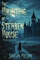 The Haunting of Sterben House: The Grey Girl Book One B0F5QQFPJ3 Book Cover