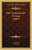 Der Contocorrent-Vertrag (1884) 1167592727 Book Cover