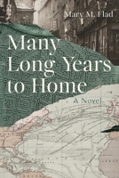 Many Long Years to Home 1960090925 Book Cover