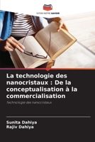 La technologie des nanocristaux: De la conceptualisation à la commercialisation (French Edition) 6208327717 Book Cover