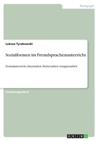 Sozialformen im Fremdsprachenunterricht: Frontalunterricht, Einzelarbeit, Partnerarbeit, Gruppenarbeit 3668680418 Book Cover