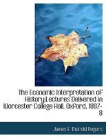 The Economic Interpretation of History 1146949235 Book Cover