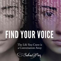 Find Your Voice: The Life You Crave is a Conversation Away 0990972526 Book Cover