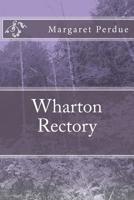 Wharton Rectory 1517574870 Book Cover