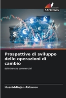 Prospettive di sviluppo delle operazioni di cambio (Italian Edition) 6207944917 Book Cover