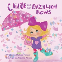 Chloe and her Bazillion Bows 1698531990 Book Cover