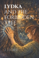 LYDKA AND THE FORBIDDEN TREE (The Heirs of the Portals) B0GKFQ9BLJ Book Cover