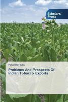 Problems and Prospects of Indian Tobacco Exports 3639703243 Book Cover